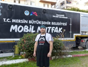Mersin Büyükşehir Belediyesi Mobil Mutfak Tırı Tarsus’ta